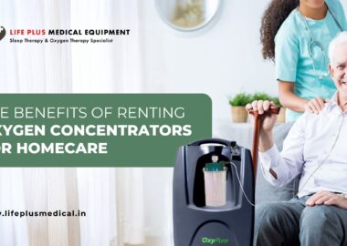 Elderly man using an oxygen concentrator with a caregiver behind him. Text highlights 'The Benefits of Renting Oxygen Concentrators for Homecare' with Life Plus Medical Equipment logo and website