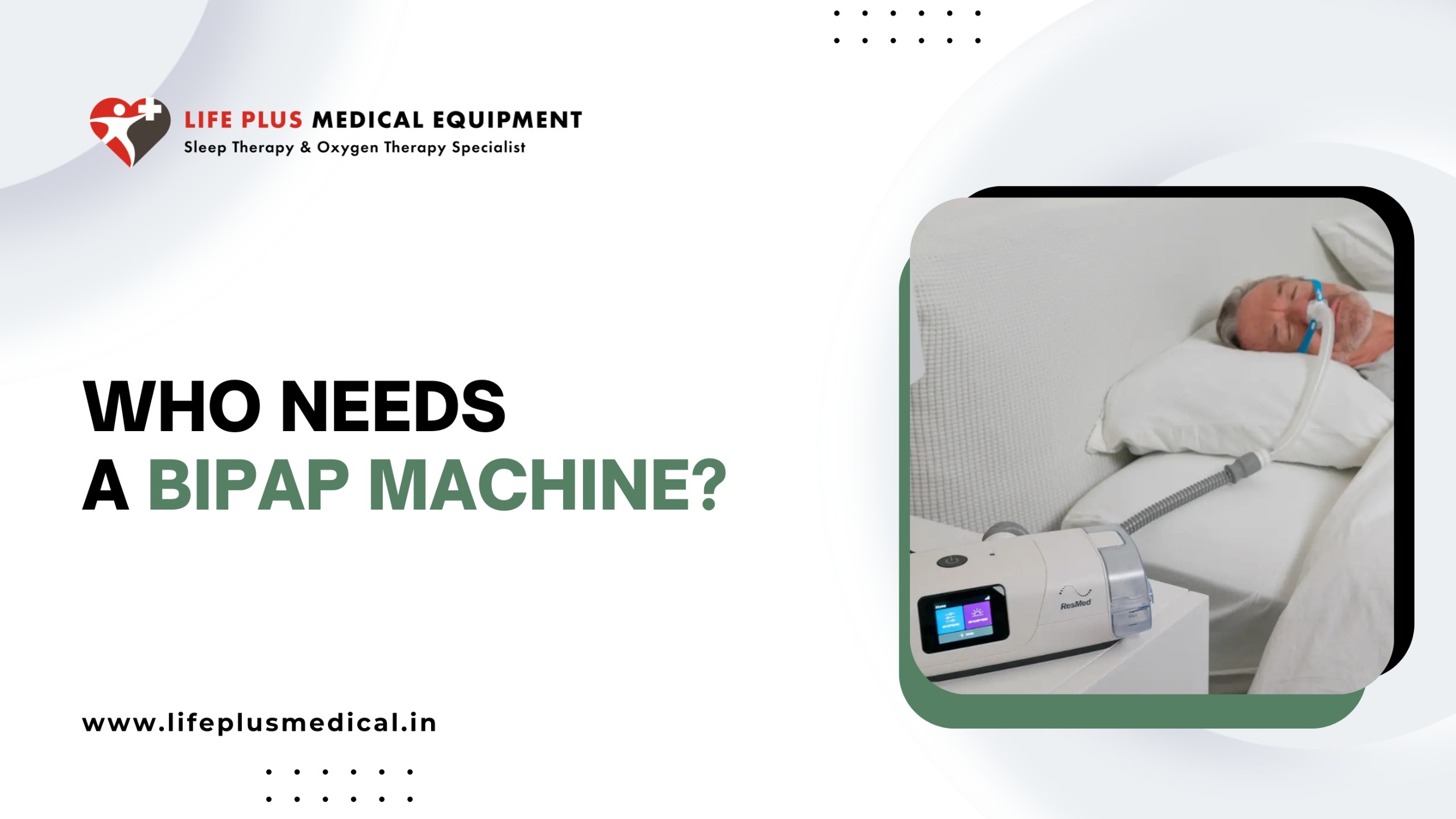 Article banner: Who Needs a BiPAP Machine? Man sleeping using a BiPAP machine for respiratory support during sleep.